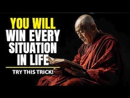 You Will WIN Every Situation in LIFE - Never Loose | Buddhism teachings