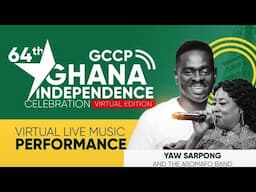 GCCP Ghana Independence Celebration (Virtual Edition) with Yaw Sarpong And The Asomafo Band