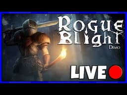 NEW Rogue Blight Demo Release - Live 🔴