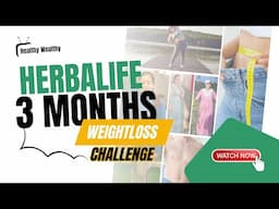 Herbalife 3-Month Weight Loss Challenge | Full Details & Benefits