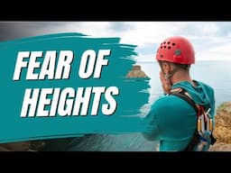 Fear of Heights (Acrophobia)