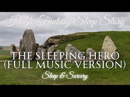 (Full Music Version) The Sleeping Hero | Medieval Fantasy Sleep Story