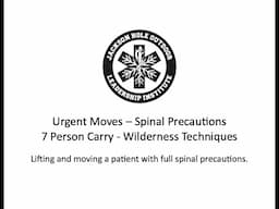 Lifting & Moving Pt. 4 - Moving an Injured Patient Using Full Spinal Precautions