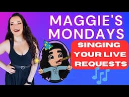 Request Any Song: Maggie Sings Live!! | MAGGIE'S MONDAYS