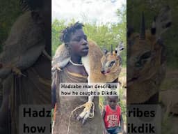 Hadzabe man describes how to Hunt for Dikdik #hadzatribe #hadzabetribe #hadzabe