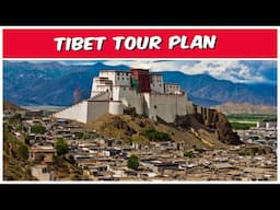 9 Days Tibet Tour Plan | Tibet Tour From India | Tibet Tourist Places