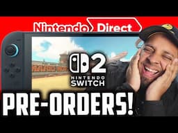 Nintendo Switch 2 Pre Orders Are Up? Nintendo Direct Predictions!