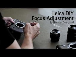 Adjusting rangefinder focus on a Leica M. A do-it-yourself video by photographer Thorsten Overgaard