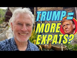 Are more Thailand expats on the way after Trump win? Planning to retire in Thailand? #thailandexpat