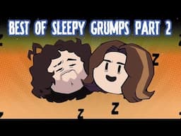 Best of Sleepy Grumps Part 2 - Game Grumps Compilation