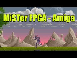 MiSTer FPGA - Amiga gameplay!