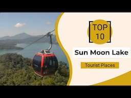 Top 10 Best Tourist Places to Visit in Sun Moon Lake | Taiwan - English