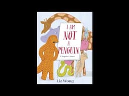 I Am Not a Penguin - A Pangolin's Lament by Liz Wong