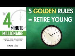 The 5 Golden Rules of Early Retirement (from The 4 Minute Millionaire)