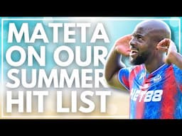 MATETA ON SUMMER WISH LIST | OTHER NAMES ON LIST? | ACADEMY PLAYERS OFFICIALLY DEPART