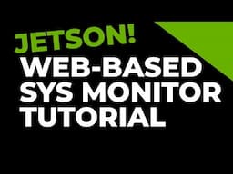 Build a Real-Time System Monitor with WebSockets on NVIDIA Jetson