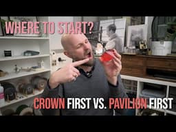 Crown First or Pavilion First? Let the Battle Begin