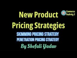 New Product Pricing Strategies in marketing | Skimming Pricing | Penetration Pricing