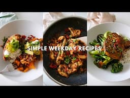 WEEKDAY RECIPES / doable balanced feel-good meals