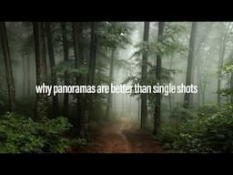 Panoramas are better than single shots: HERE IS WHY!