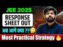 JEE Main 2025 Response Sheet Out ✅ | April attempt Strategy based on January Marks 🔥| JEE 2025