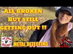 GETTING OUT WHILE BROKEN REAL METAL DETECTING UK