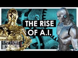 Artificial Intelligence, Explained | The rise of AI | EXPLORE MODE