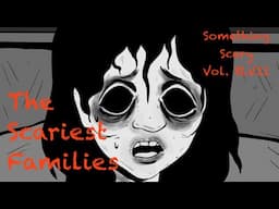 The Scariest Families/Something Scary | Snarled