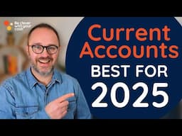 The best bank accounts in the UK for 2025