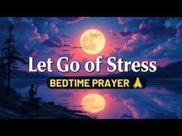 Bedtime Prayers for Stress Relief: Sleep Peacefully Tonight"