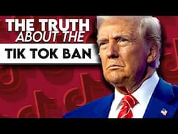 The Truth About the TikTok Ban...