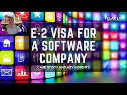 E-2 Visa for a Software Company: Case Study and Key Insights