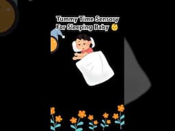 Tummy Time Sensory Short For Baby Sleeping 💤👶💤