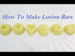 How to Make Lotion Bars  | DIY