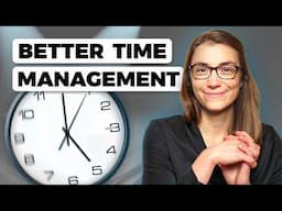 Top 3 Time Management Tips You NEED to Know