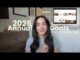 2025 Annual Goals ✨ & how I'm tracking them in Notion