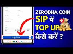 SIP Me Top Up Kaise Kare? Lumpsum With SIP - Zerodha Coin