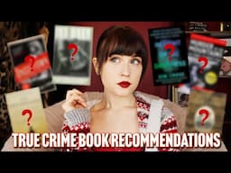 True Crime Book Recommendations (based on cases I've covered) 📖