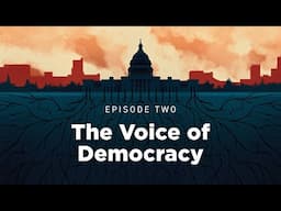 Democracy and Decision 2024 | The Voice of Democracy (Ep. 2)