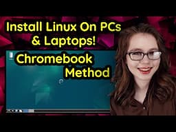 Install Linux On PCs & Laptops - Chromebook Method