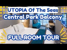 Utopia of The Seas Central Park BALCONY Room Tour | FULLY Narrated Showing You EVERYTHING | # 11635