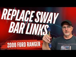 How to Replace Sway Bar Links on a 2000 Ford Ranger | DIY Step-by-Step Guide