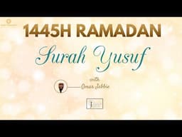 RAMADAN 2024 SURA YUSUF رمضان ١٤٤٥.سورة يوسف