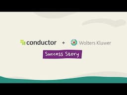 Conductor Customer Story - Wolters Kluwer