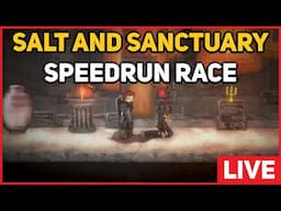 SALT AND SANCTUARY Race Against @SheenShots  (LIVE)