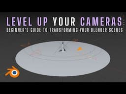 BEGINNER'S GUIDE TO CAMERAS IN BLENDER!