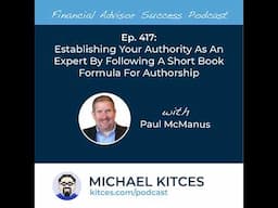 Ep 417: Establishing Your Authority As An Expert By Following A Short Book Formula For Authorship...