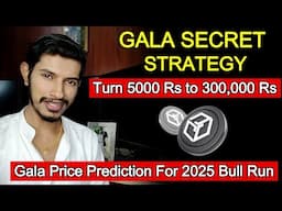 GALA: From 5,000  to 3,00,000 On Gala With This Method | Gala Price Prediction For 2025 BullRun