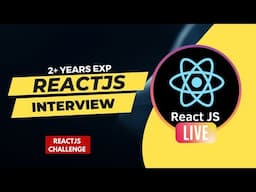 REACTJS INTERVIEW | 2ND ROUND | SELECTED FOR HR ROUND | 2+ YEARS EXP | REACTJS CODING CHALLENGE