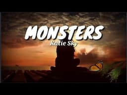 Monsters - Katie Sky (lyrics video)